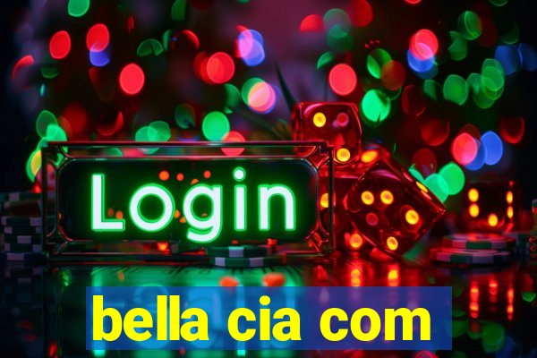 bella cia com